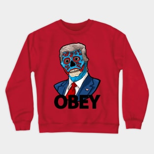 They Live Trump Crewneck Sweatshirt